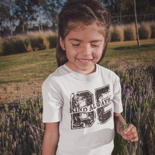 Load image into Gallery viewer, Be Kind Always Tee