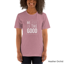 Load image into Gallery viewer, Be the Good Tee - Unisex Tee