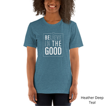 Load image into Gallery viewer, Be the Good Tee - Unisex Tee