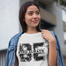 Load image into Gallery viewer, Be Kind Always Tee
